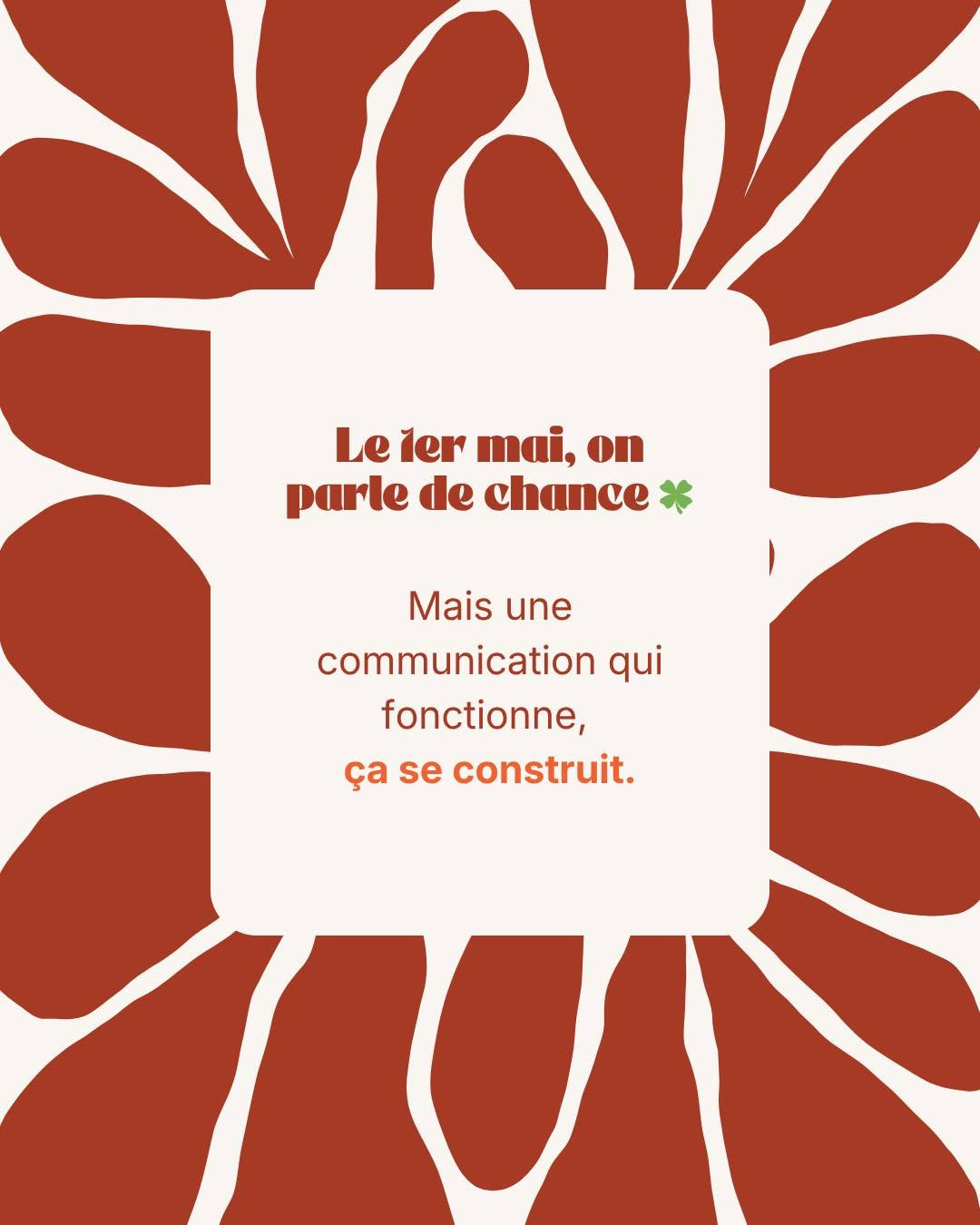 « Une communication qui fonctionne, ça se construit »